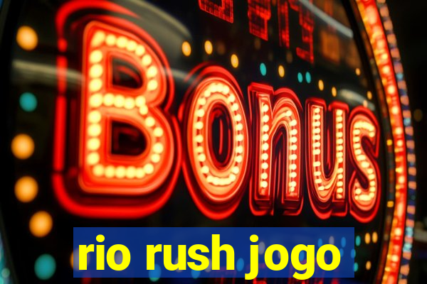 rio rush jogo